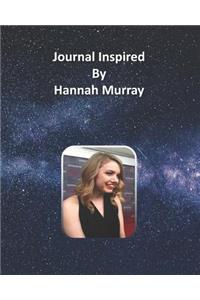 Journal Inspired by Hannah Murray