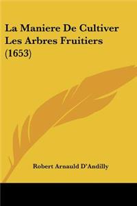 Maniere De Cultiver Les Arbres Fruitiers (1653)