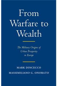 From Warfare to Wealth