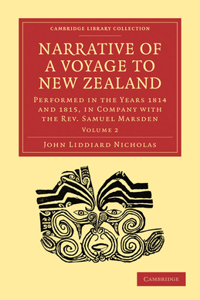 Narrative of a Voyage to New Zealand: Performed in the Years 1814 and 1815, in Company with the Rev. Samuel Marsden