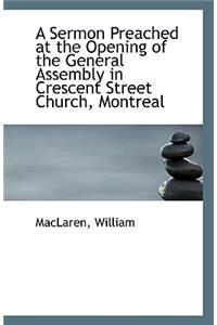 A Sermon Preached at the Opening of the General Assembly in Crescent Street Church, Montreal