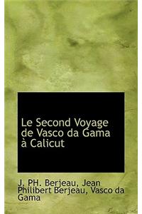 Le Second Voyage de Vasco Da Gama a Calicut