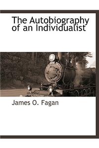 The Autobiography of an Individualist