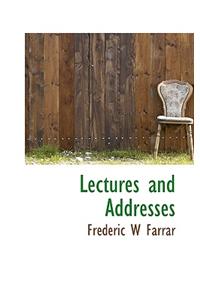 Lectures and Addresses