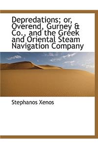 Depredations; Or, Overend, Gurney & Co., and the Greek and Oriental Steam Navigation Company