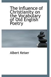 The Influence of Christianity on the Vocabulary of Old English Poetry