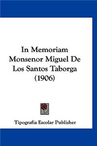 In Memoriam Monsenor Miguel De Los Santos Taborga (1906)