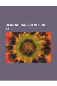 Remenbrancer Volume 13