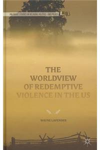 Worldview of Redemptive Violence in the Us