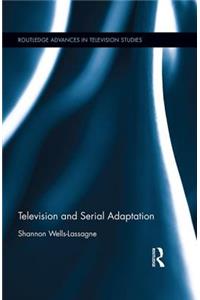 Television and Serial Adaptation