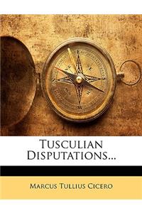Tusculian Disputations...