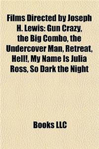 Films Directed by Joseph H. Lewis (Study Guide)