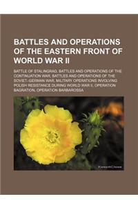 Battles and Operations of the Eastern Front of World War II