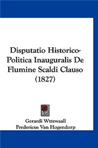 Disputatio Historico-Politica Inauguralis de Flumine Scaldi Clauso (1827)