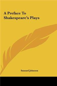 A Preface to Shakespeare's Plays