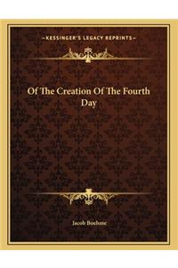 Of the Creation of the Fourth Day
