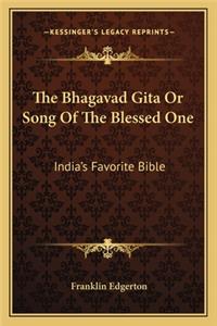 Bhagavad Gita or Song of the Blessed One