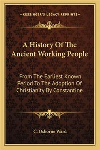 History Of The Ancient Working People