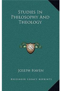 Studies in Philosophy and Theology