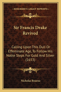 Sir Francis Drake Revived
