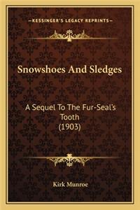 Snowshoes and Sledges
