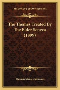 Themes Treated By The Elder Seneca (1899)