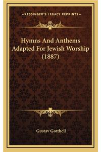 Hymns And Anthems Adapted For Jewish Worship (1887)