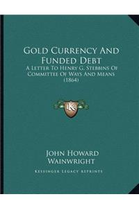 Gold Currency And Funded Debt
