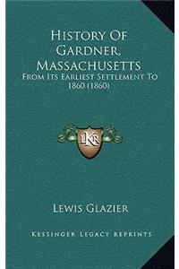 History Of Gardner, Massachusetts