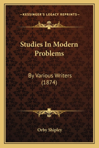 Studies in Modern Problems