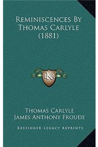 Reminiscences By Thomas Carlyle (1881)