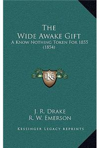 The Wide Awake Gift