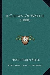 Crown Of Wattle (1888)