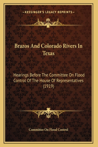 Brazos And Colorado Rivers In Texas