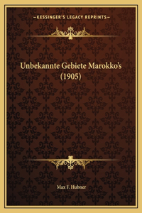 Unbekannte Gebiete Marokko's (1905)