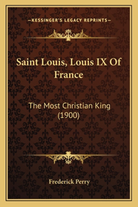 Saint Louis, Louis IX Of France