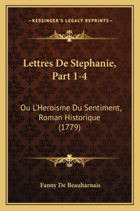 Lettres De Stephanie, Part 1-4