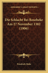 Schlacht Bei Rosebeke Am 27 November 1382 (1906)