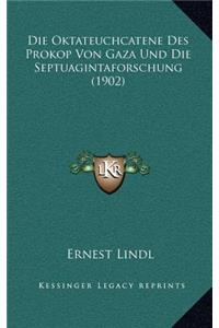Die Oktateuchcatene Des Prokop Von Gaza Und Die Septuagintaforschung (1902)