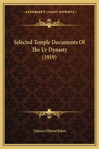 Selected Temple Documents Of The Ur Dynasty (1919)