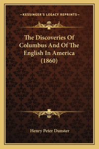 Discoveries Of Columbus And Of The English In America (1860)