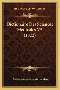 Dictionaire Des Sciences Medicales V5 (1822)