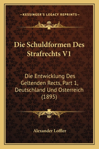 Die Schuldformen Des Strafrechts V1