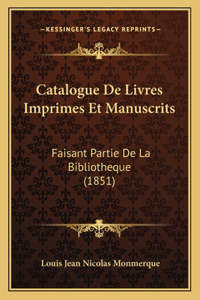 Catalogue De Livres Imprimes Et Manuscrits