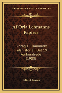 Af Orla Lehmanns Papirer