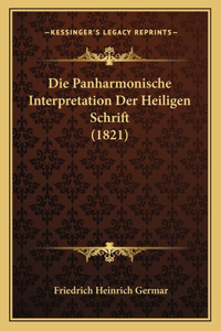 Die Panharmonische Interpretation Der Heiligen Schrift (1821)