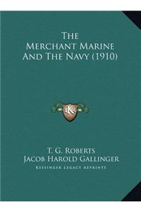 The Merchant Marine And The Navy (1910)