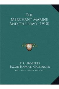 The Merchant Marine And The Navy (1910)