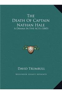 The Death Of Captain Nathan Hale