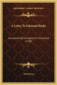 A Letter To Edmund Burke